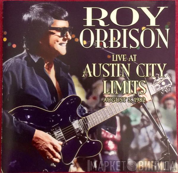  Roy Orbison  - Live At Austin City Limits August 5, 1982