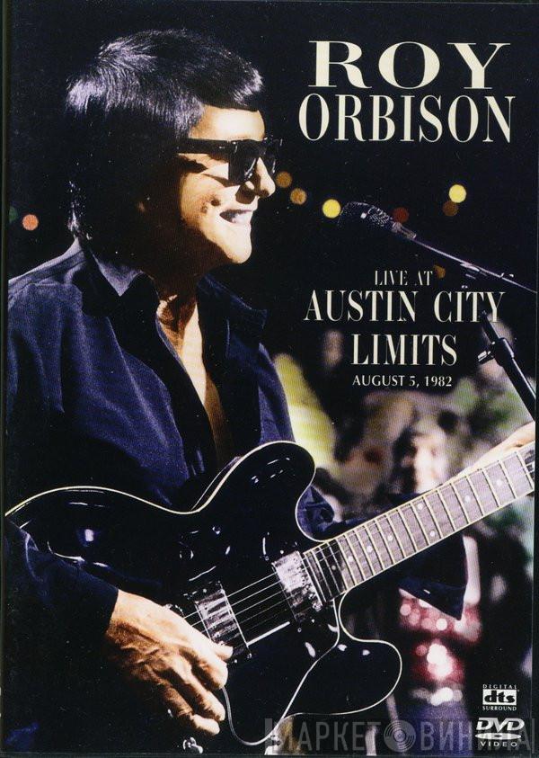  Roy Orbison  - Live At Austin City Limits August 5, 1982