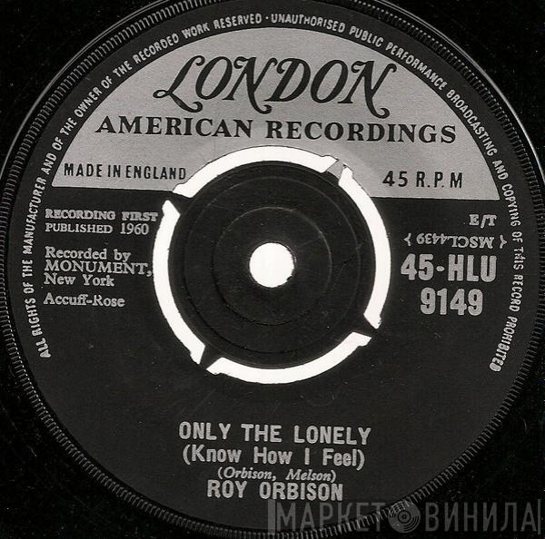 Roy Orbison - Only The Lonely (Know How I Feel)