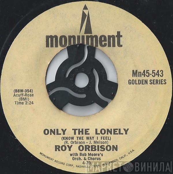 Roy Orbison - Only The Lonely (Know The Way I Feel) / Up Town