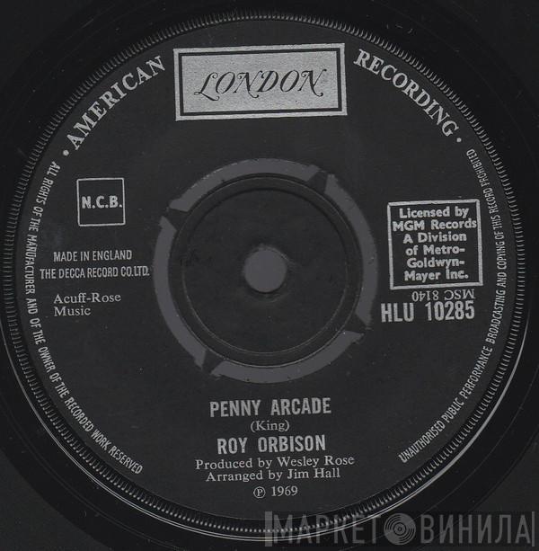 Roy Orbison - Penny Arcade