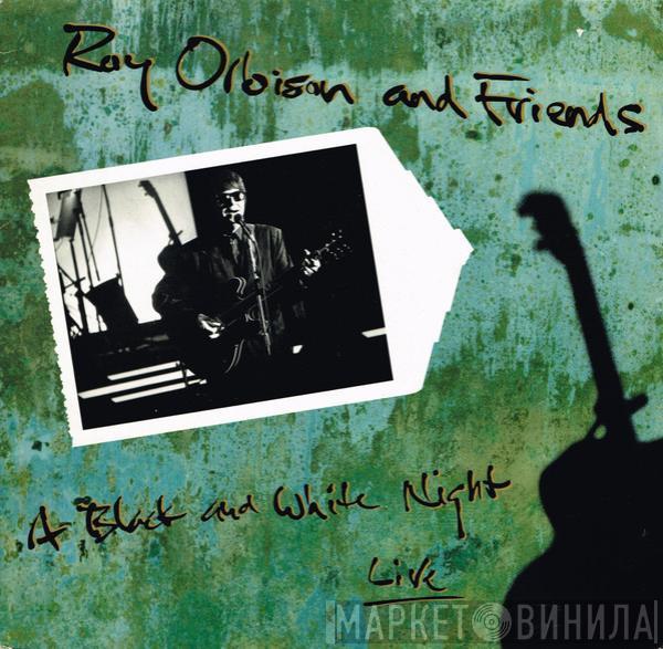 Roy Orbison - Roy Orbison And Friends - A Black And White Night Live