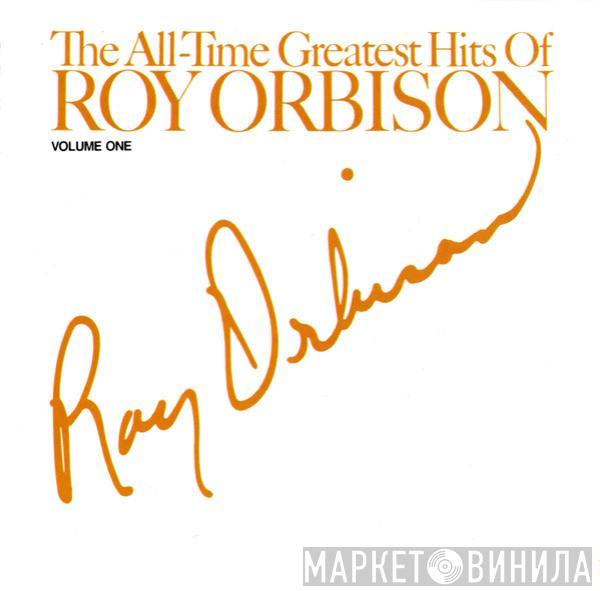 Roy Orbison - The All-Time Greatest Hits Of Roy Orbison Volume One