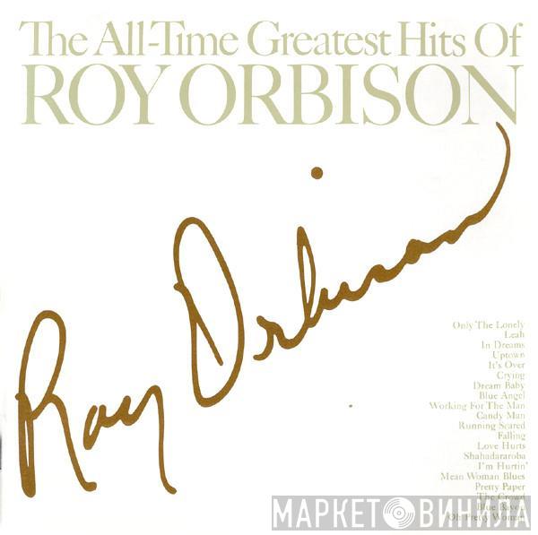 Roy Orbison - The All-Time Greatest Hits Of Roy Orbison