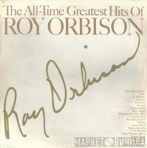 Roy Orbison - The All-Time Greatest Hits Of Roy Orbison