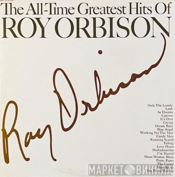 Roy Orbison - The All-Time Greatest Hits Of