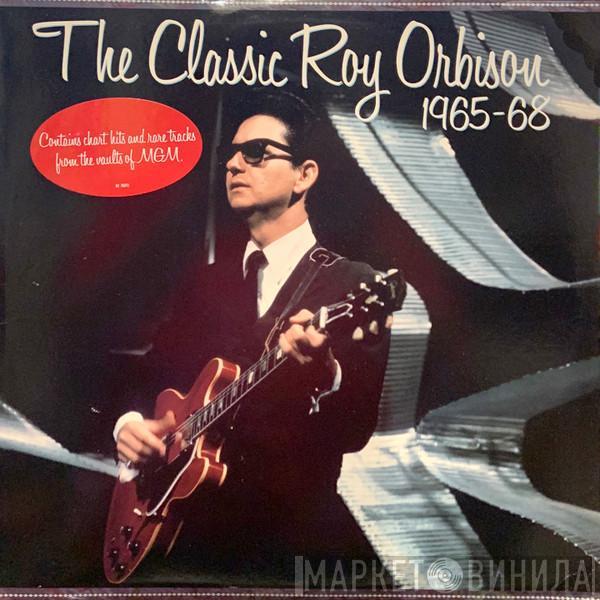 Roy Orbison - The Classic Roy Orbison (1965-1968)
