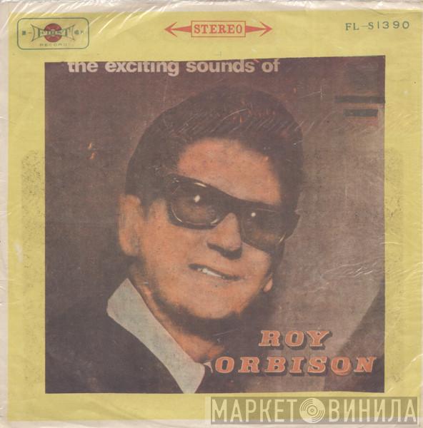  Roy Orbison  - The Exciting Sounds Of Roy Orbison