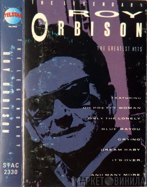 Roy Orbison - The Legendary Roy Orbison - The Greatest Hits