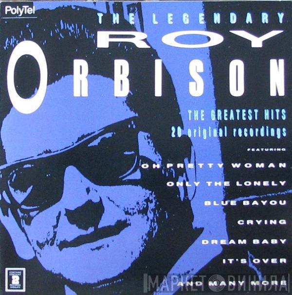  Roy Orbison  - The Legendary Roy Orbison