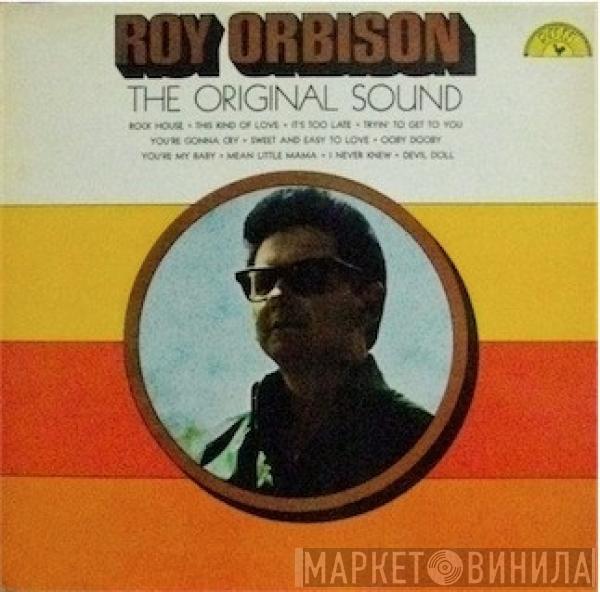 Roy Orbison - The Original Sound