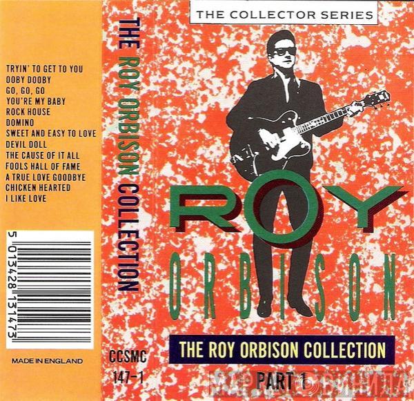  Roy Orbison  - The Roy Orbison Collection, Part 1