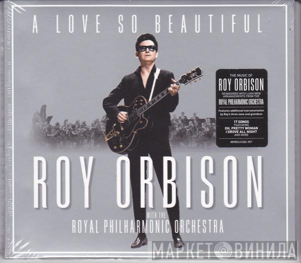 Roy Orbison, The Royal Philharmonic Orchestra - A Love So Beautiful