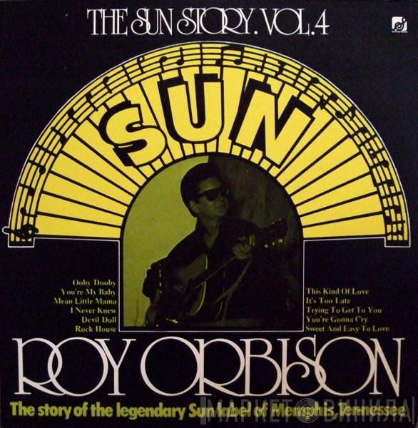 Roy Orbison - The Sun Story Vol.4