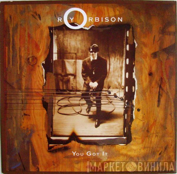 Roy Orbison - You Got It