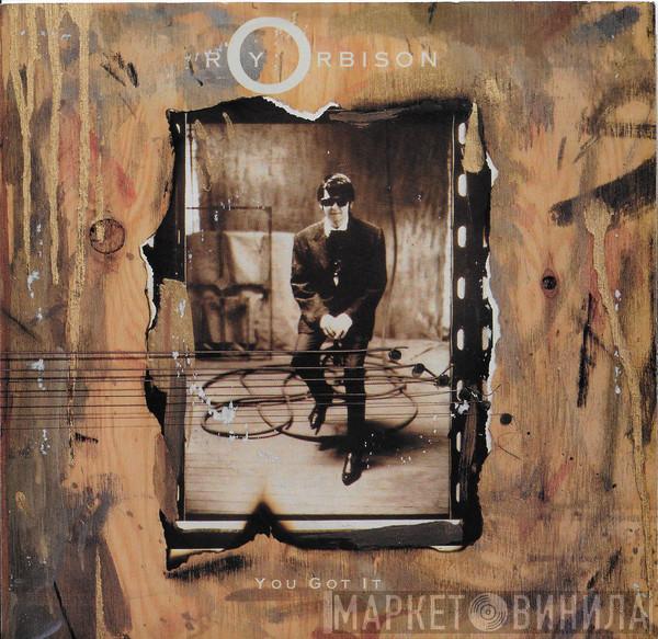 Roy Orbison - You Got It