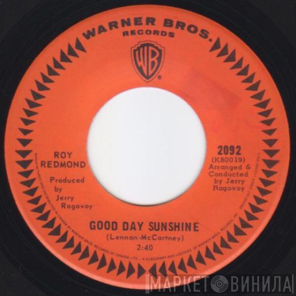 Roy Redmond - Good Day Sunshine / That Old Time Feeling