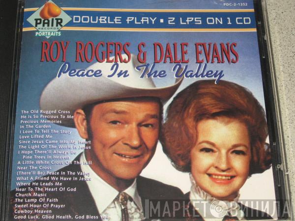 Roy Rogers And Dale Evans - Peace In The Valley