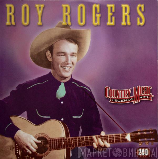 Roy Rogers  - Country Music Legends