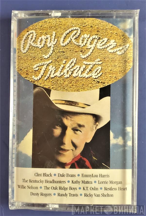  Roy Rogers   - Tribute