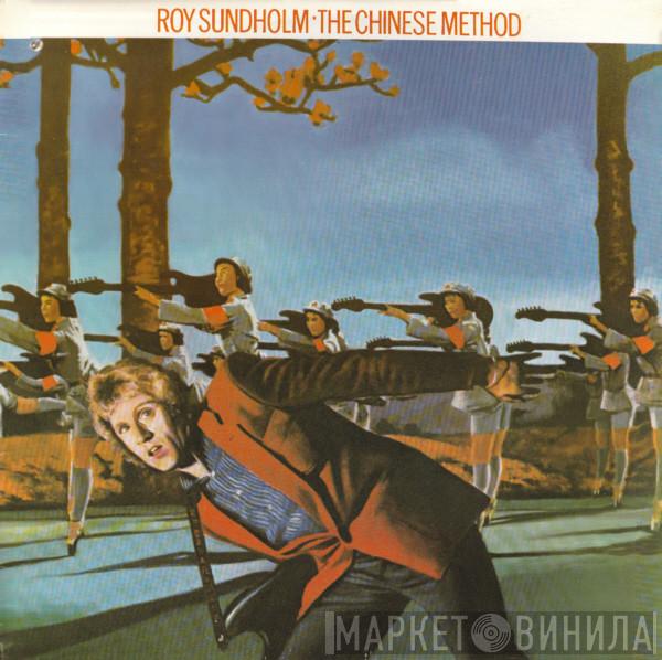 Roy Sundholm - The Chinese Method