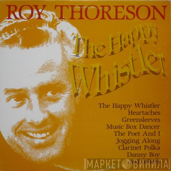 Roy Thoreson - The Happy Whistler