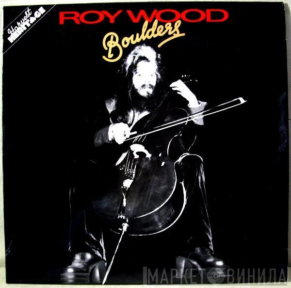 Roy Wood - Boulders