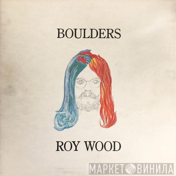 Roy Wood - Boulders