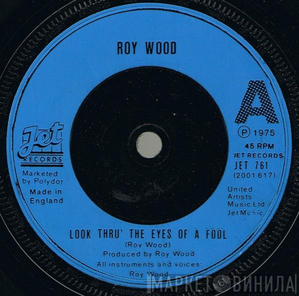 Roy Wood - Looking Thru' The Eyes Of A Fool