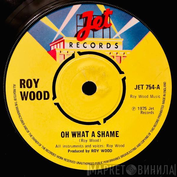 Roy Wood - Oh What A Shame