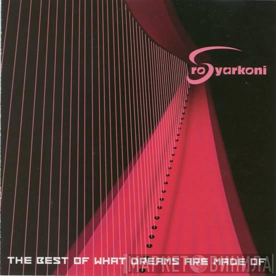 Roy Yarkoni - The Best Of What Dreams Are Made Of
