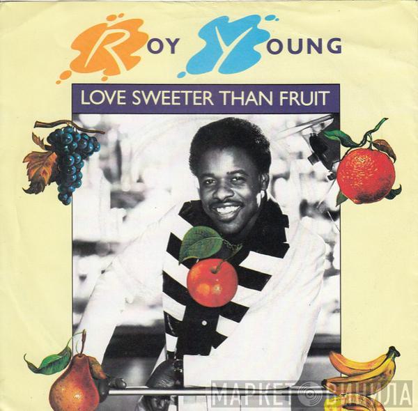 Roy Young  - Love Sweeter Than Fruit