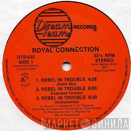 Royal Connection - Rebel In Trouble