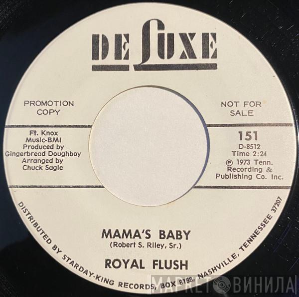 Royal Flush  - Mama's Baby / You Are Gone