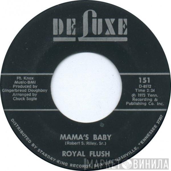 Royal Flush  - Mama's Baby / You Are Gone