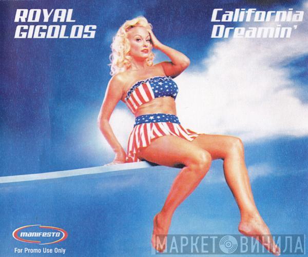  Royal Gigolos  - California Dreamin'