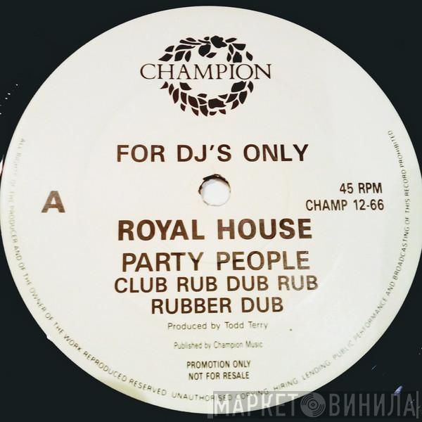  Royal House  - Party People / Key The Pulse