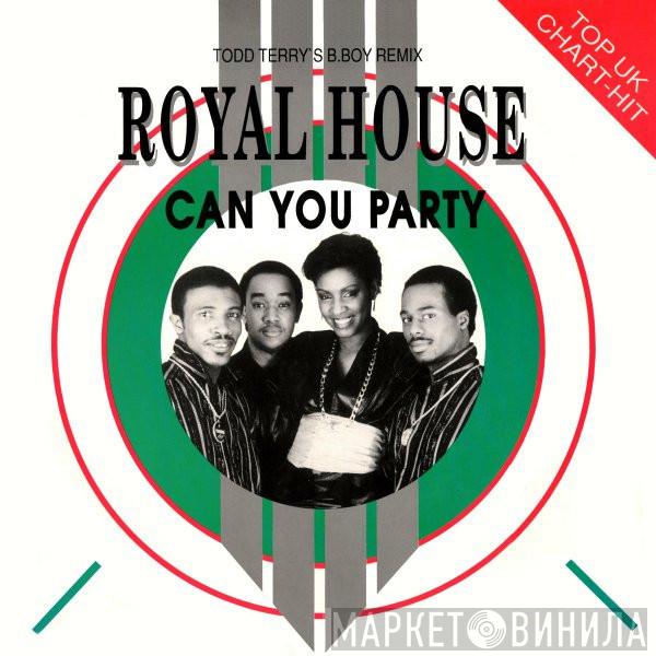  Royal House  - Can You Party (Todd Terry's B.Boy Remix)