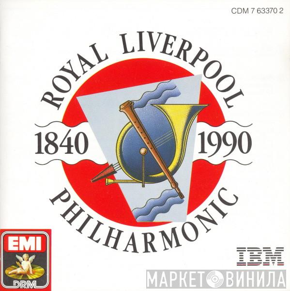 Royal Liverpool Philharmonic Orchestra - Royal Liverpool Philharmonic: 1840 - 1990
