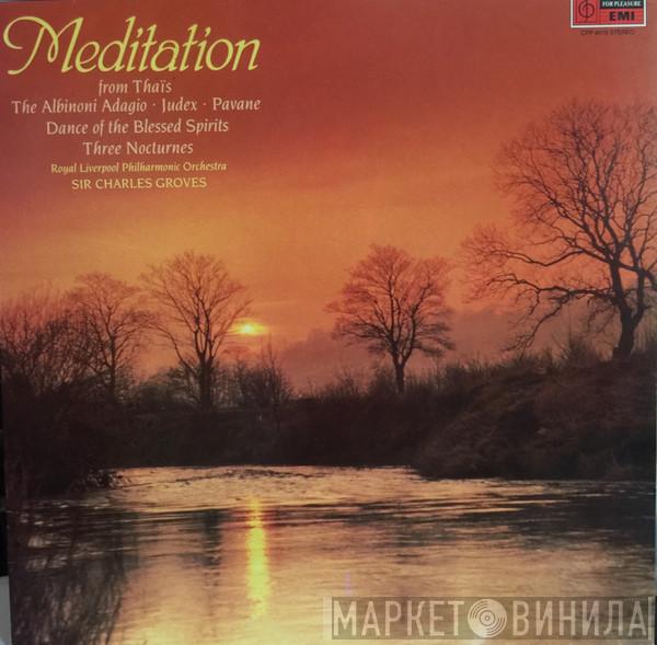 Royal Liverpool Philharmonic Orchestra, Sir Charles Groves - Meditation