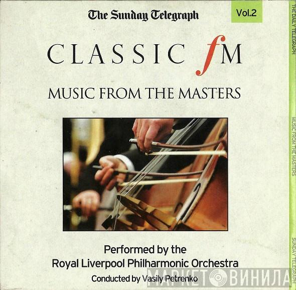 Royal Liverpool Philharmonic Orchestra, Vasily Petrenko - Classic FM Music From The Masters Vol.2