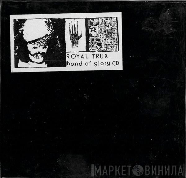 Royal Trux - Hand Of Glory