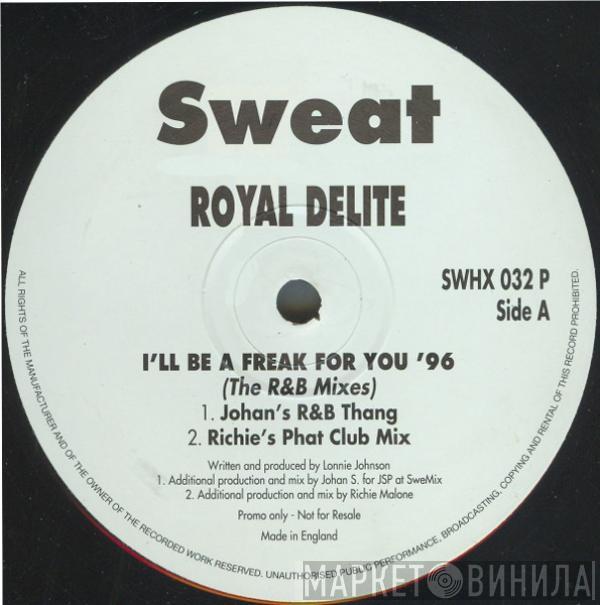 Royalle Delite - I'll Be A Freak For You '96 (The R & B Mixes)