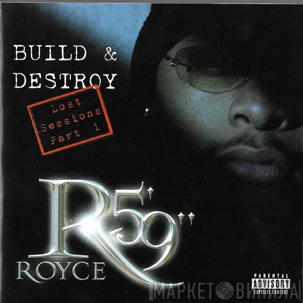 Royce Da 5'9" - Build & Destroy - Lost Sessions Part 1