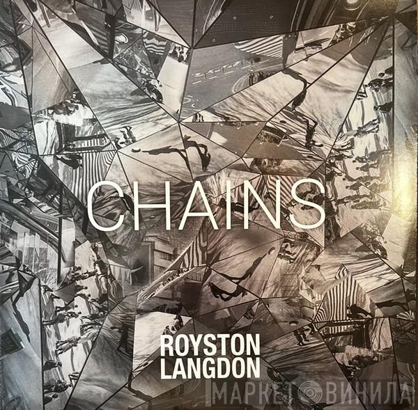 Royston Langdon - Chains