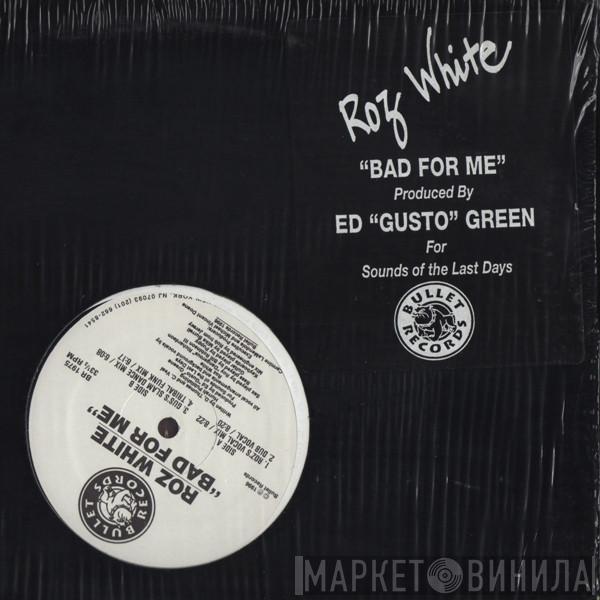 Roz White - Bad For Me