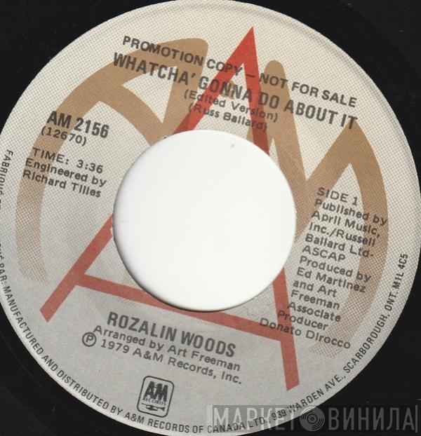 Rozalin Woods - Whatcha' Gonna Do About It