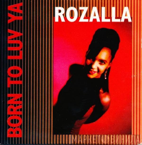  Rozalla  - Born To Luv Ya