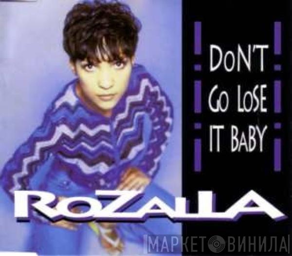 Rozalla - Dont Go Lose It Baby