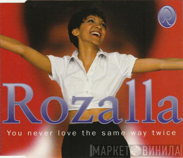  Rozalla  - You Never Love The Same Way Twice